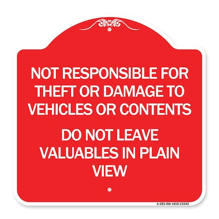 Signmission Not Responsible for Theft or Damage to Vehicle Do Not Leave Valuables in Plain View, RW-1818-23542 A-DES-RW-1818-23542